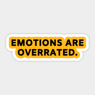 emotions are overrated Sticker